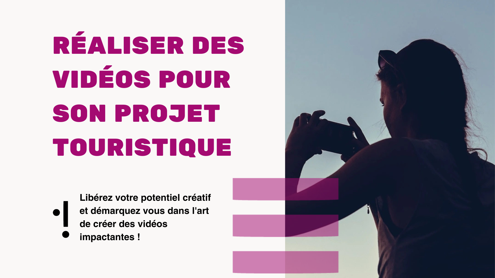 Réaliser des vidéos pour son projet touristique : une formation incontournable avant l'été